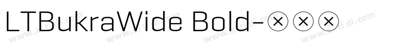LTBukraWide Bold字体转换 LTBukraWide Bold字体转换